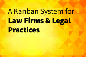 kanban system for law firms and legal practices