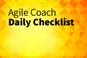 agile coach daily checklist